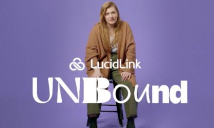 LucidLink Launches ‘Unbound’ Film Series Exploring How Creatives Collaborate and Expand Possibilities in this New Hybrid World